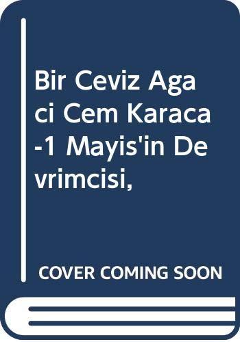 Bir Ceviz Ağacı Cem Karaca 1 Mayıs'ın Devrimcisi, İşçinin Tamirci Çırağı