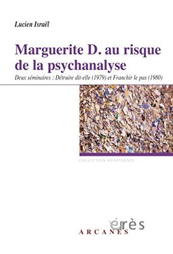 Marguerite D. au risque de la psychanalyse : deux séminaires, 1979-1980