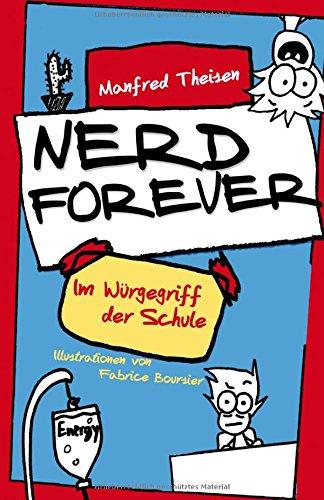 Nerd Forever: Im Würgegriff der Schule