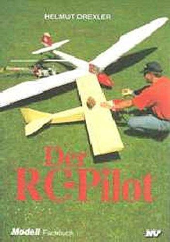 Der RC-Pilot (Modell-Fachbuch-Reihe)