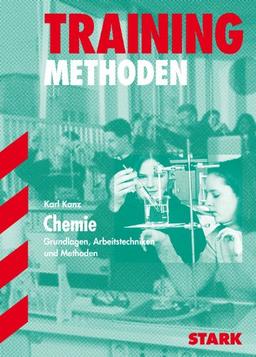 Training Methoden / Chemie: Grundlagen, Arbeitstechniken und Methoden. Abitur. Für alle Bundesländer