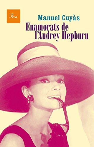 Enamorats de l'Audrey Hepburn (A TOT VENT-RÚST)