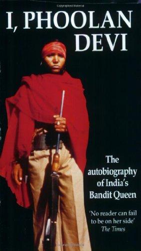 I, Phoolan Devi: The Autobiography of India's Bandit Queen