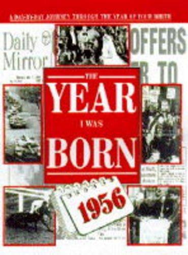 Year I Was Born: 1956