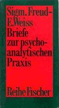 Briefe zur psychoanalytischen Praxis. Mit den Erinnerungen eines Pioniers der Psychonanlyse