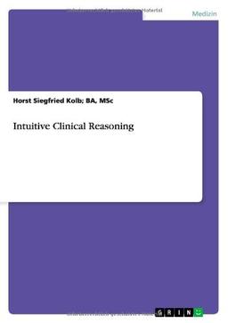 Intuitive Clinical Reasoning