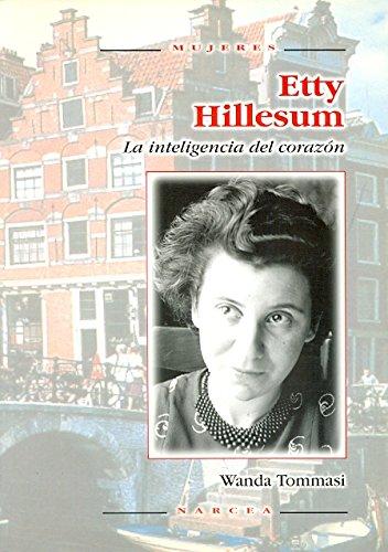 Etty Hillesum : la inteligencia del corazón (Mujeres, Band 35)