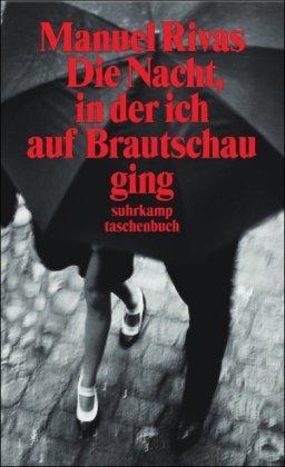 Die Nacht, in der ich auf Brautschau ging: Erzählungen (suhrkamp taschenbuch)