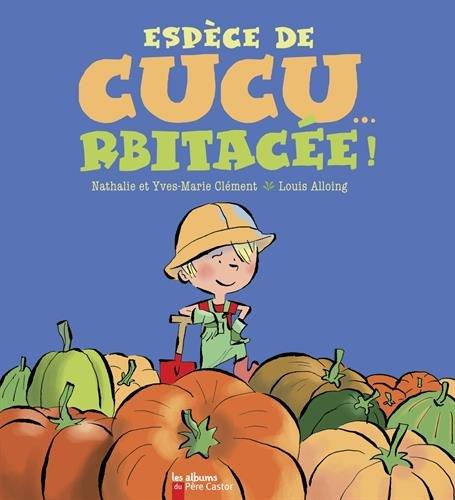 Espèce de cucurbitacée !