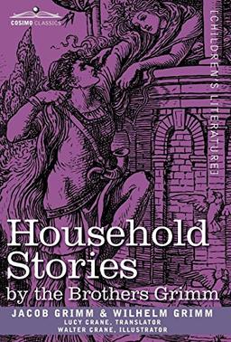 Household Stories by the Brothers Grimm