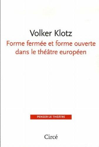 Forme fermée et forme ouverte dans le théâtre européen