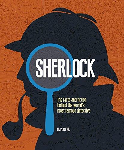 Sherlock: The Facts and Fiction Behind the World's Most Famous Detective