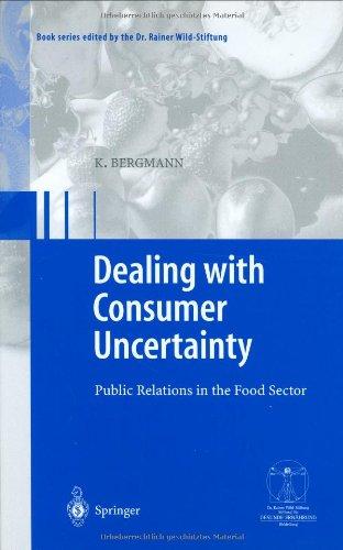 Dealing with consumer uncertainty: Public Relations in the Food Sector (Gesunde Ernährung   Healthy Nutrition)