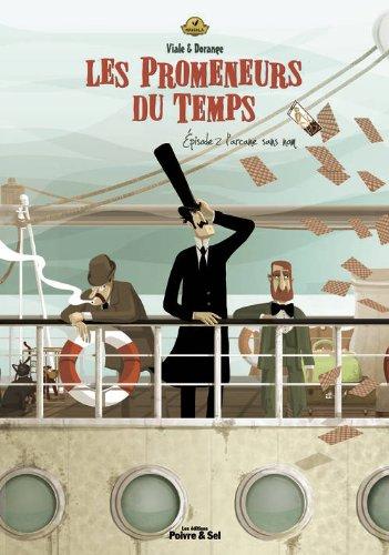 Les promeneurs du temps. Vol. 2. L'arcane sans nom : une aventure extraordinaire du commissaire Ambroise Clé