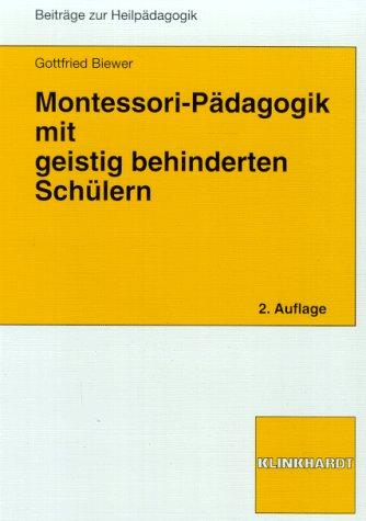 Montessori-Pädagogik mit geistig behinderten Schülern