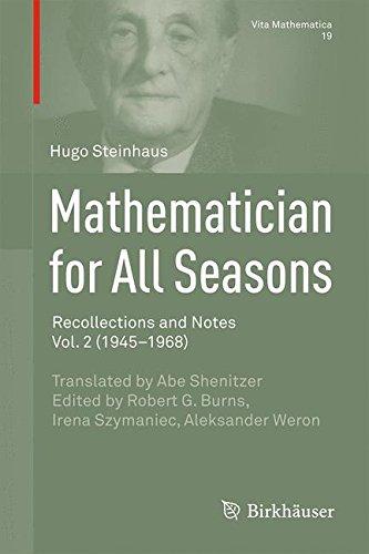 Mathematician for All Seasons: Recollections and Notes, Vol. 2 (1945-1968) (Vita Mathematica)