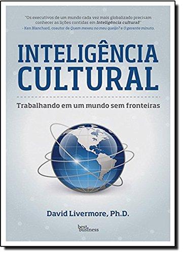 Inteligencia Cultural. Trabalhando Em Um Mundo Sem Fronteir (Em Portuguese do Brasil)