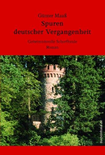 Spuren deutscher Vergangenheit: Geheimnisvolle Schorfheide