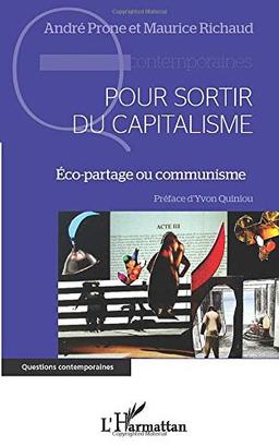 Pour sortir du capitalisme : éco-partage ou communisme ?