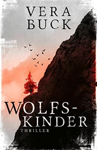 Wolfskinder: Die Thriller-Sensation aus Deutschland