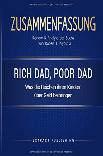 Zusammenfassung: Rich Dad, Poor Dad: Review & Analyse des Buchs von Robert Kiyosaki