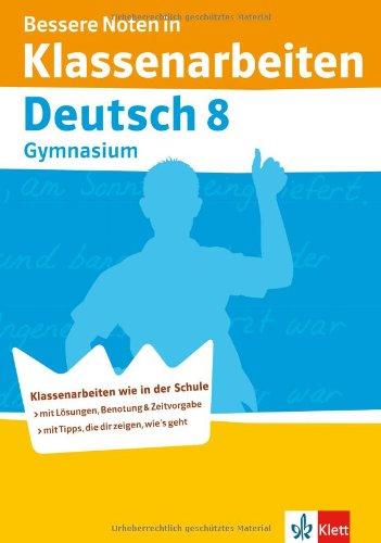 Bessere Noten in Klassenarbeiten Deutsch. 8. Klasse Gymnasium