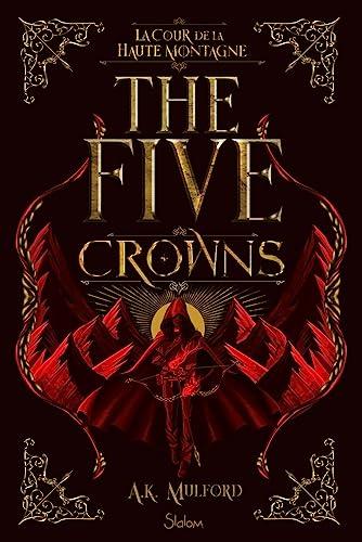 The five crowns. Vol. 1. La cour de la haute montagne