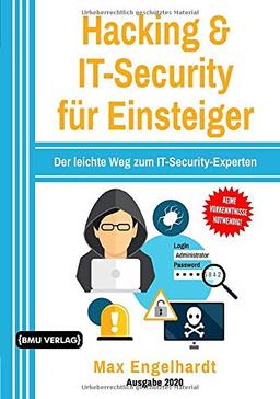 Hacking: & IT-Security für Einsteiger: Der leichte Weg zum IT-Security-Experten