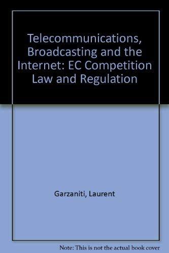 Telecommunications, Broadcasting and the Internet: EC Competition Law and Regulation