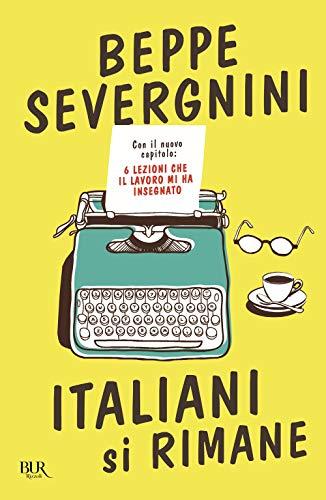 Italiani si rimane. Con il nuovo capitolo: 6 lezioni che il lavoro mi ha insegnato