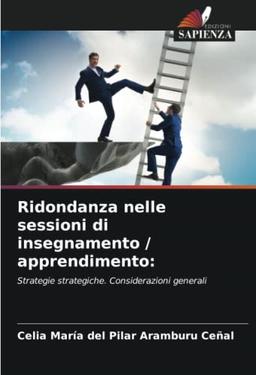 Ridondanza nelle sessioni di insegnamento / apprendimento:: Strategie strategiche. Considerazioni generali