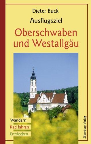 Ausflugsziel Oberschwaben und Westallgäu: Wandern, Rad fahren, Entdecken