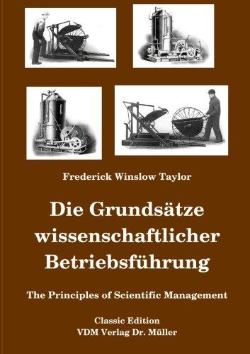 Die Grundsätze wissenschaftlicher Betriebsführung: The Principles of Scientific Management