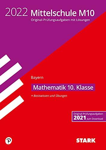 STARK Original-Prüfungen und Training Mittelschule M10 2022 - Mathematik - Bayern (STARK-Verlag - Abschlussprüfungen)