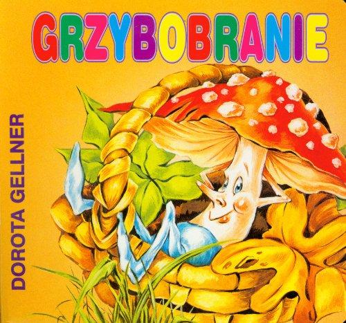 Grzybobranie (BIBLIOTECZKA NIEDŹWIADKA)