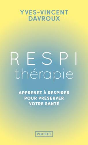 Respithérapie : apprenez à respirer pour préserver votre santé