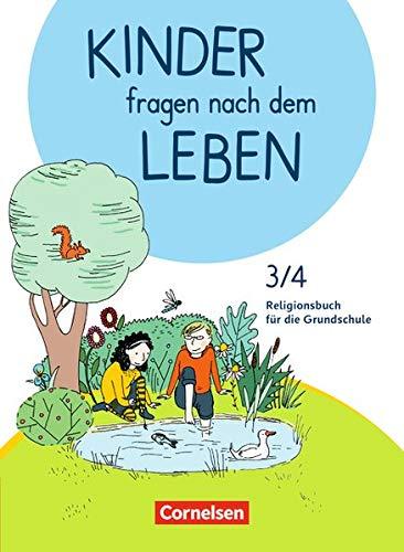 Kinder fragen nach dem Leben - Neuausgabe 2018: 3./4. Schuljahr - Religionsbuch: Schülerbuch