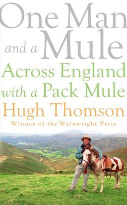 One Man and a Mule: Across England with a Pack Mule