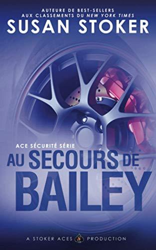 Au Secours de Bailey (Ace Sécurité, Band 3)