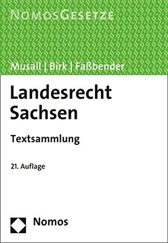 Landesrecht Sachsen: Textsammlung - Rechtsstand: 15. Februar 2017