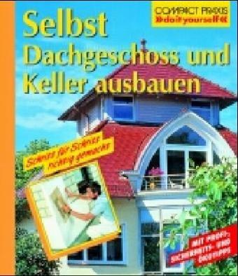 Selbst Dachgeschoß und Keller ausbauen