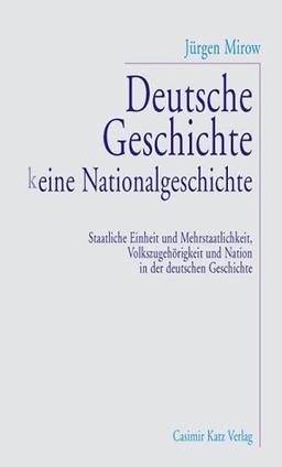 Deutsche Geschichte - (k)eine Nationalgeschichte