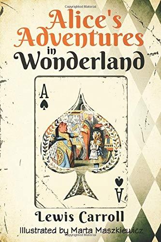 Alice's Adventures in Wonderland (Original 1865 Edition - Illustrated by Marta Maszkiewicz)