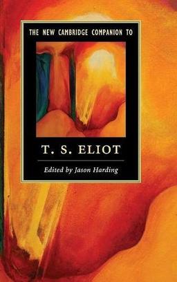 The New Cambridge Companion to T. S. Eliot (Cambridge Companions to Literature)