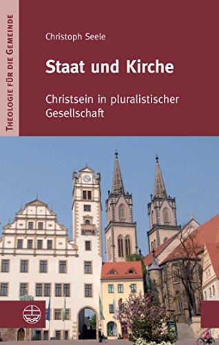 Staat und Kirche. Christsein in pluralistischer Gesellschaft