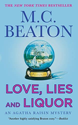 LOVE, LIES AND LIQUOR: An Agatha Raisin Mystery (Agatha Raisin Mysteries)