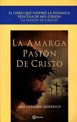 La Amarga Pasion De Cristo / The Passion Of The Christ (Booket Logista)