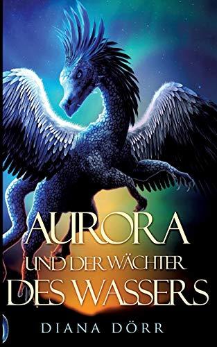 Aurora und der Wächter des Wassers