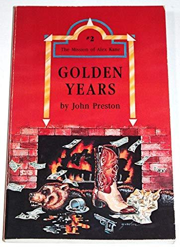 Golden Years (Mission of Alex Kane/John Preston, No 2)