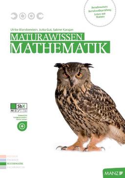 Maturawissen / Mathematik inkl. SbX: Lehr- und Lernmaterialien für die Berufsreifeprüfung/Lehre mit Matura/Berufsmatura